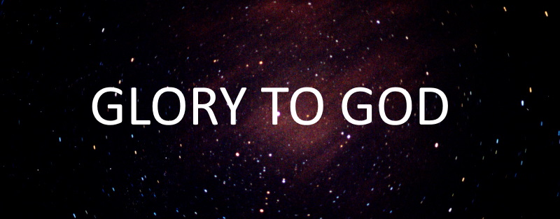 glory to god